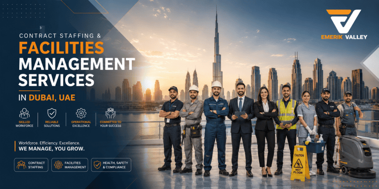 Contract Staffing & Facilities Management in the UAE: Why Businesses Trust Emerik Valley